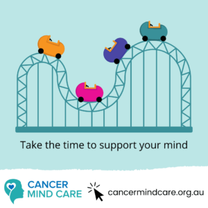 Cancer Mind Care - 'Take the time to support your mind' - with an illustration of a rollercoaster.