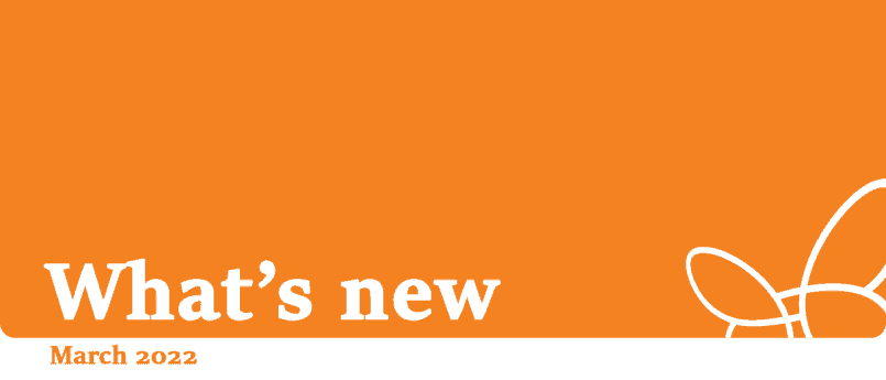 What's new – March 2022. Text on an orange background with the Counterpart logo in the bottom right corner.