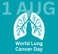 text '1 Aug, World Lung Cancer Awareness Day' with graphic of white lungs on Turquois background. 