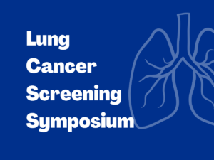 Lung Cancer Screening Symposium