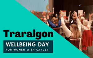 Traralgon wellbeing day for women with cancer