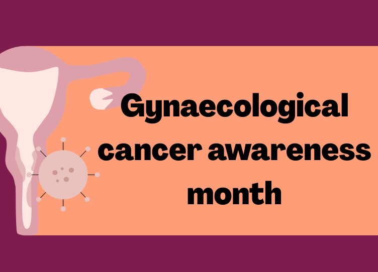 Gynaecological Cancer Awareness Month