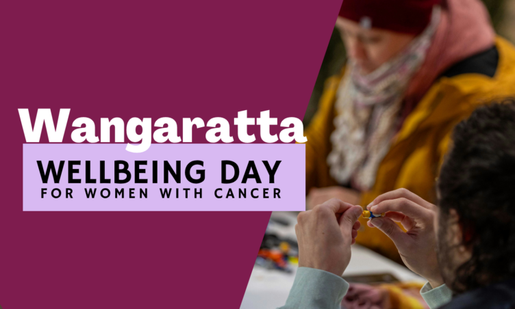 Wangaratta Wellbeing Day for women with cancer