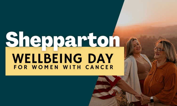 Shepparton Wellbeing Day for women with cancer